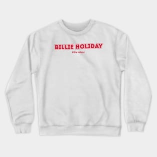 Billie Holiday,Billie Holiday Crewneck Sweatshirt